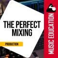 The Perfect Mixing